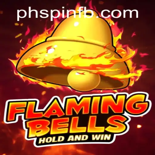 Flaming Bells: A Thrilling Casino Experience with PHSPIN.COM