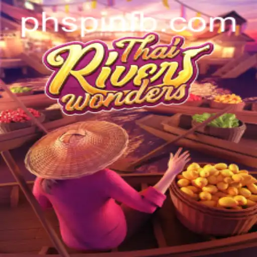 Explore the Fascinating World of ThaiRiverWonders and How PHSPIN.COM Enhances This Gaming Experience