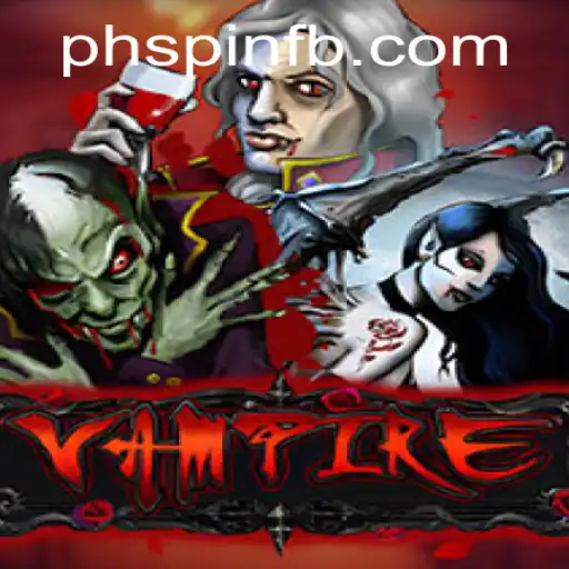 Exploring the Intriguing World of 'Vampire' on PHSPIN.COM